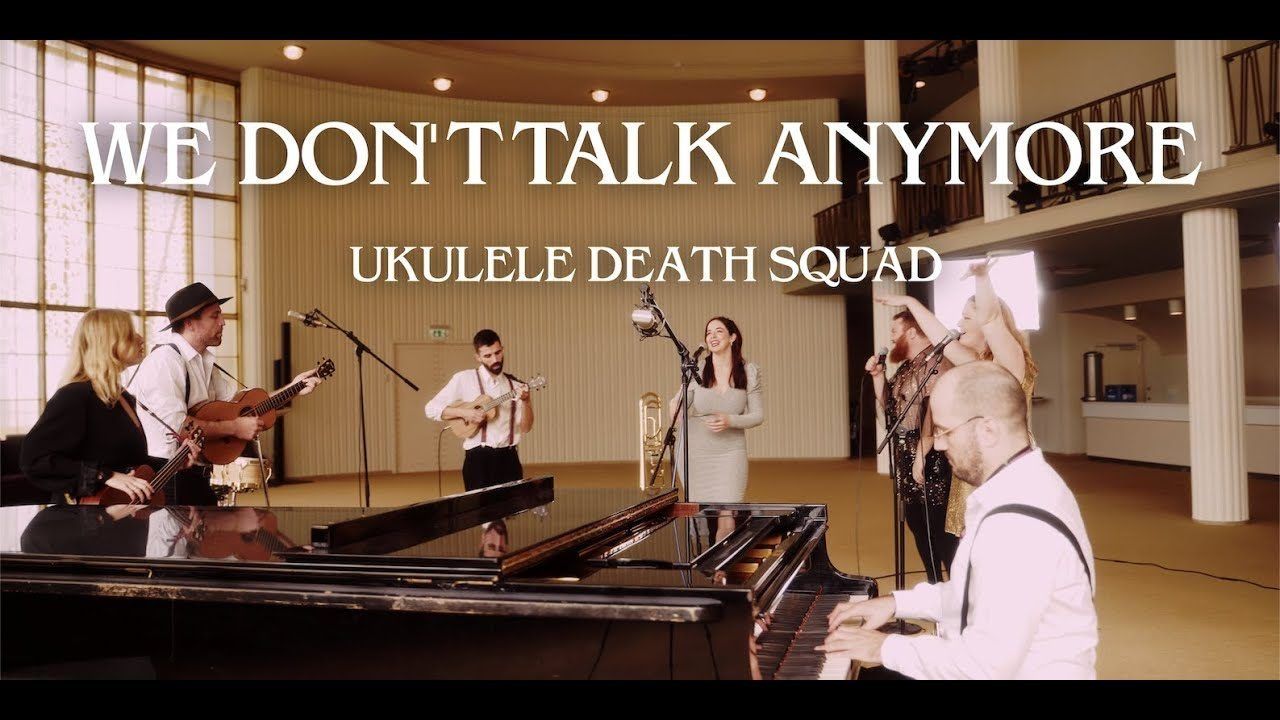 Ukulele Death Squad, We Don't Talk Anymore